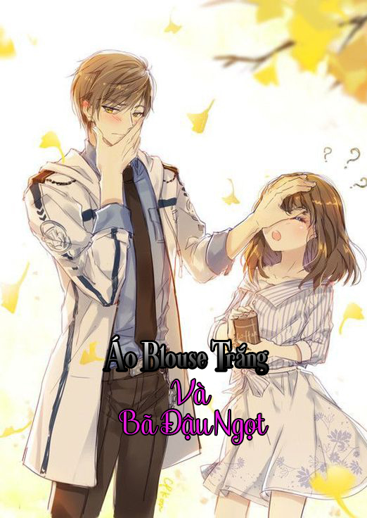 Áo Blouse trắng và Bã Đậu Ngọt (Dịch)