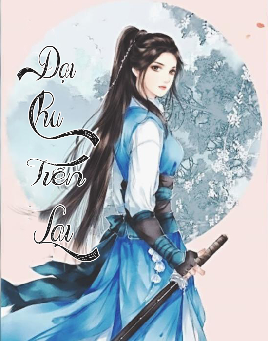 Đại Chu Tiên Lại (Dịch) (Đã Full)