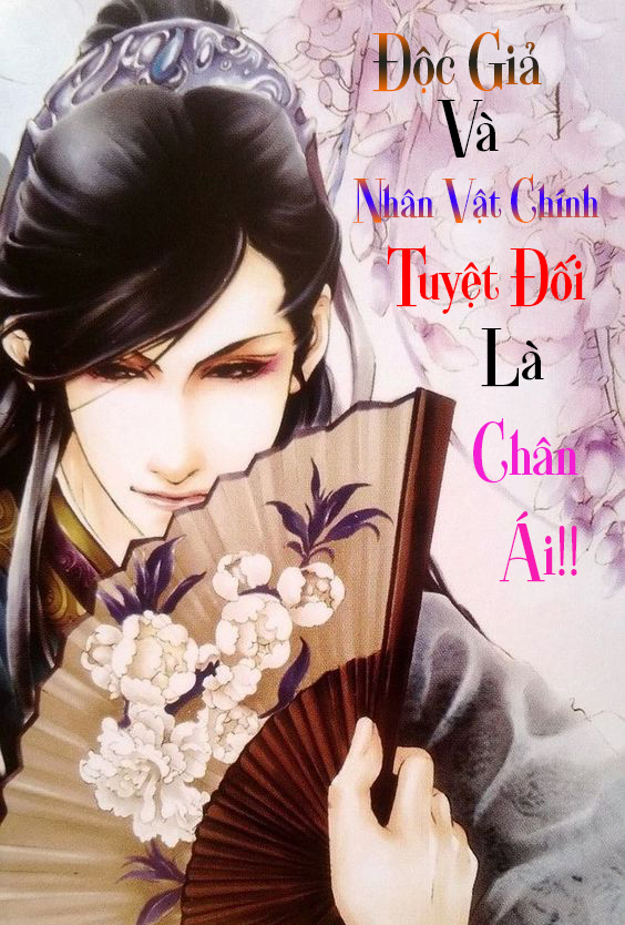 Độc Giả Và Nhân Vật Chính Tuyệt Đối Là Chân Ái (Dịch) (Đã Full)