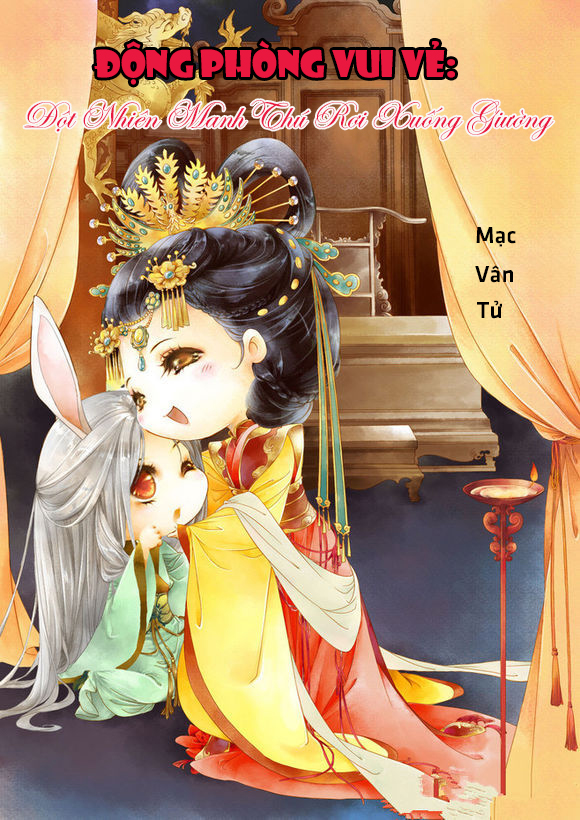 Động Phòng Vui Vẻ: Đột Nhiên Manh Thú Rơi Xuống Giường