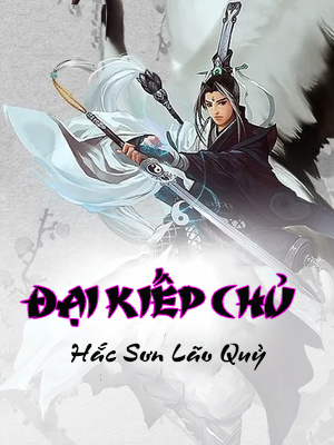 Đại Kiếp Chủ (Dịch)