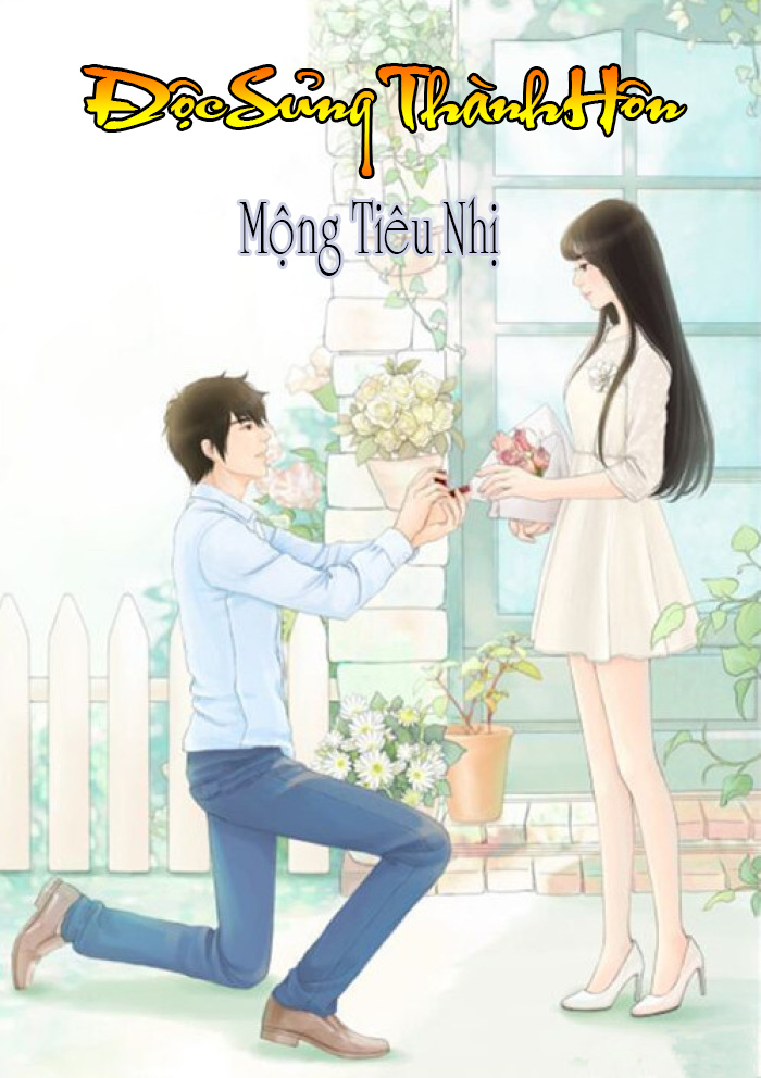 Độc Sủng Thành Hôn (Dịch) (Đã Full)