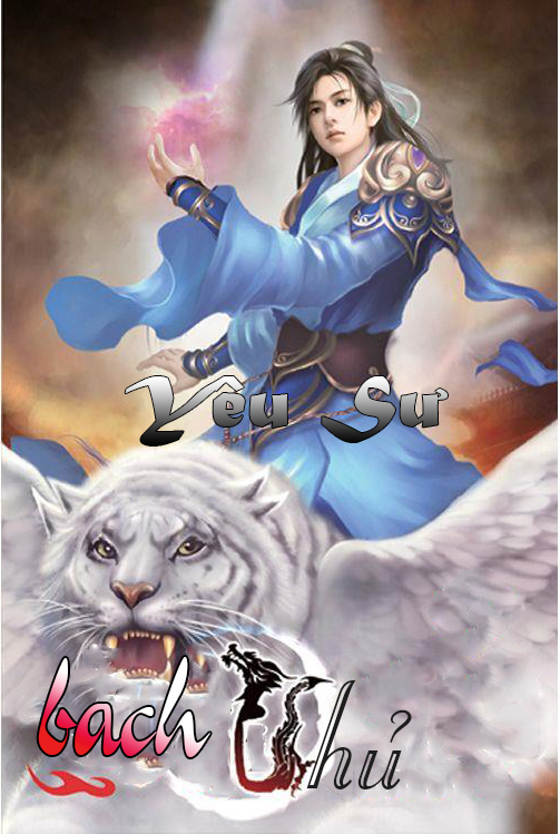 Bạch Thủ Yêu Sư (Dịch) (Đã Full)