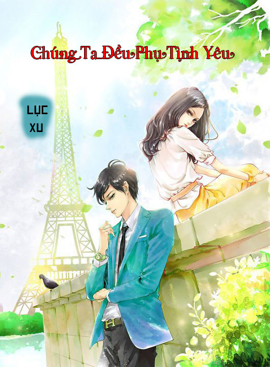 Chúng Ta Đều Phụ Tình Yêu (Dịch) (Đã Full)