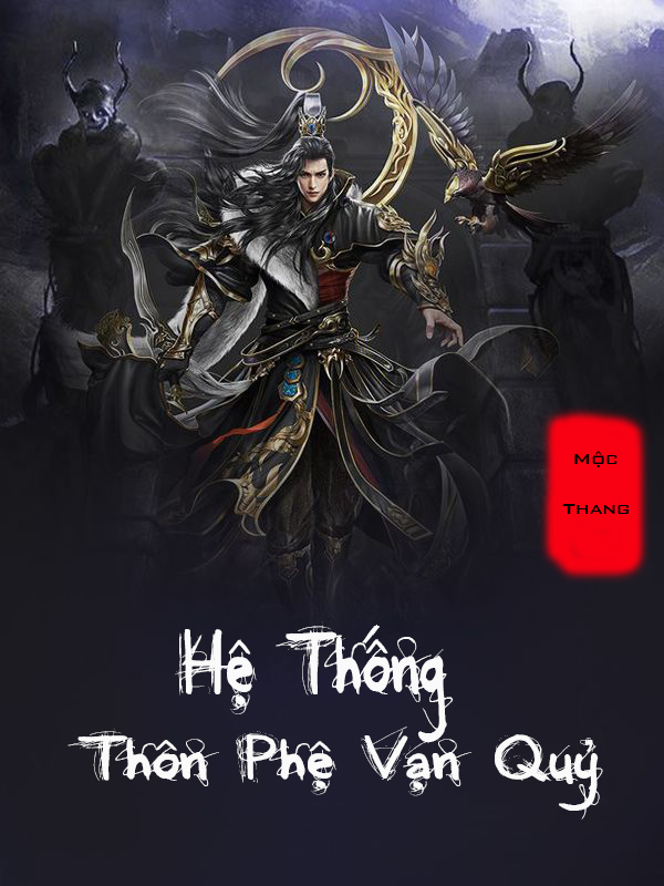 Hệ Thống Thôn Phệ Vạn Quỷ (Dịch)