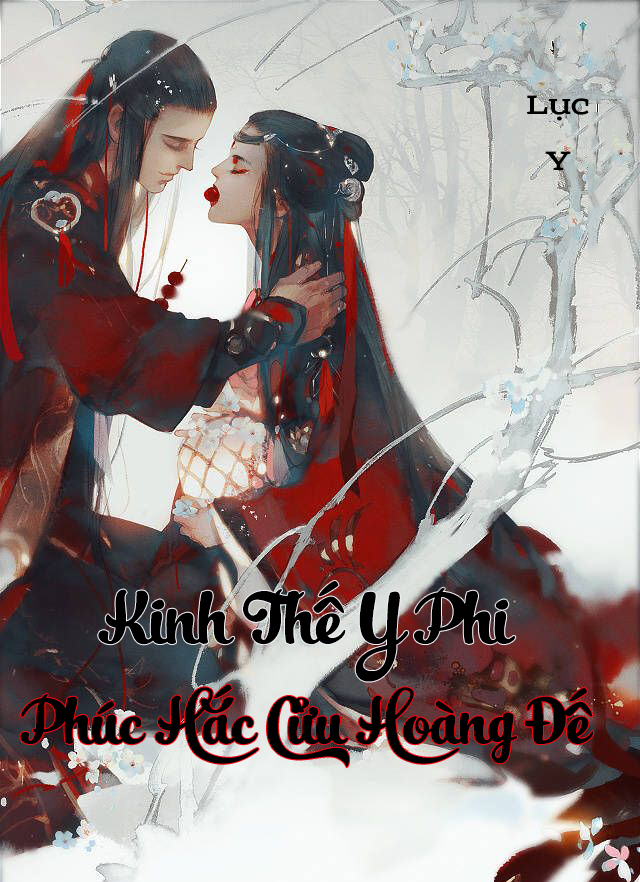 Kinh Thế Y Phi: Phúc Hắc Cửu Hoàng Đế