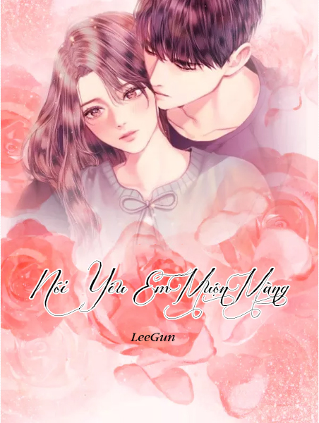 Nói Yêu Em Muộn Màng (Đã Full)