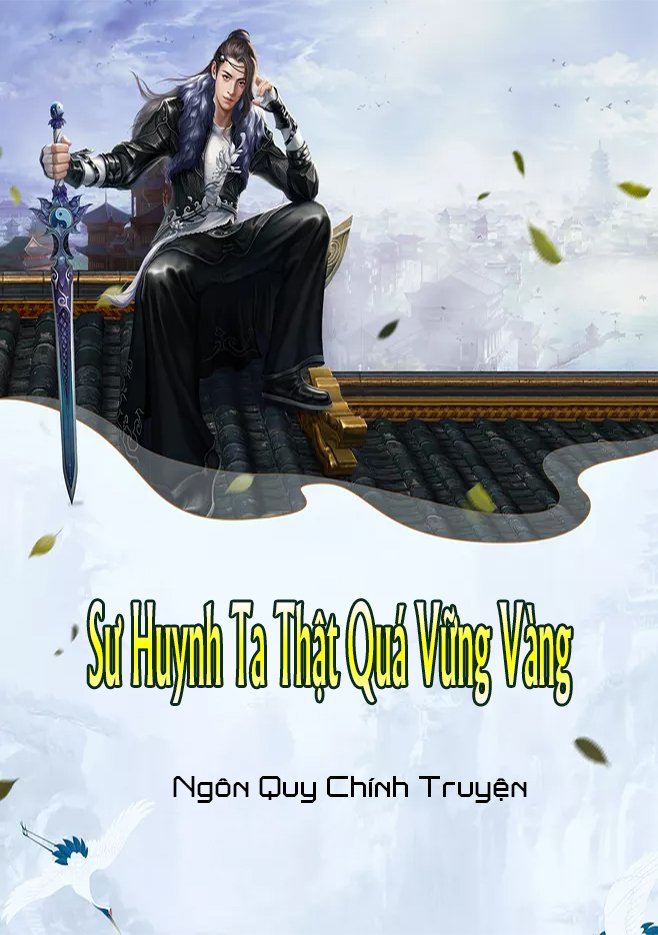 Sư Huynh Ta Thật Quá Vững Vàng (Dịch)