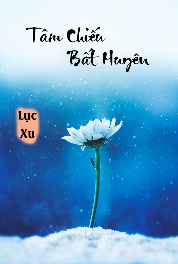 Tâm Chiếu Bất Huyên (Dịch) (Đã Full)