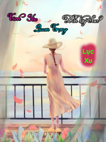 Tình Yêu Quan Trọng Đến Vậy Sao (Dịch)