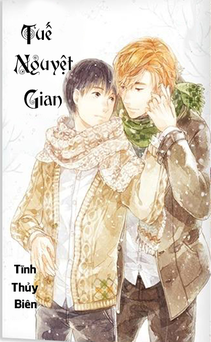 Tuế Nguyệt Gian - Năm Tháng Qua (Dịch) (Đã Full)