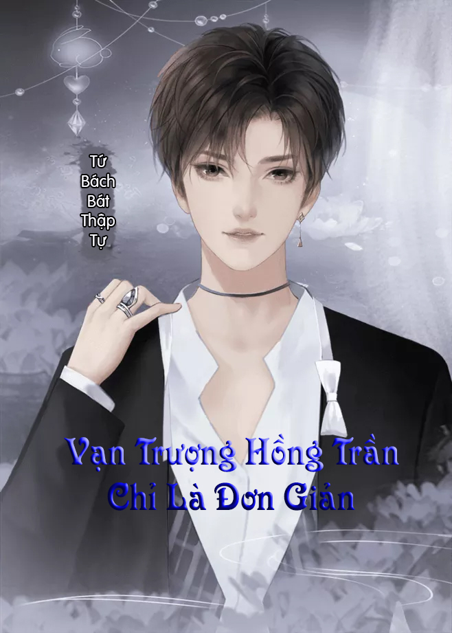 Vạn Trượng Hồng Trần Chỉ Là Đơn Giản (Dịch)