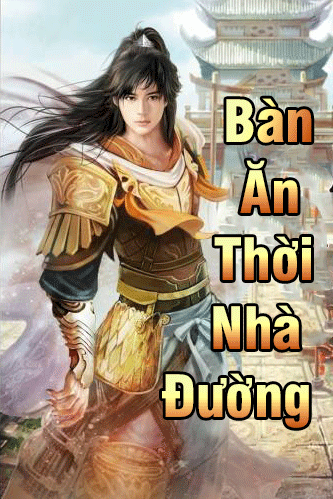 Bàn Ăn Thời Nhà Đường (Dịch) (Đã Full)