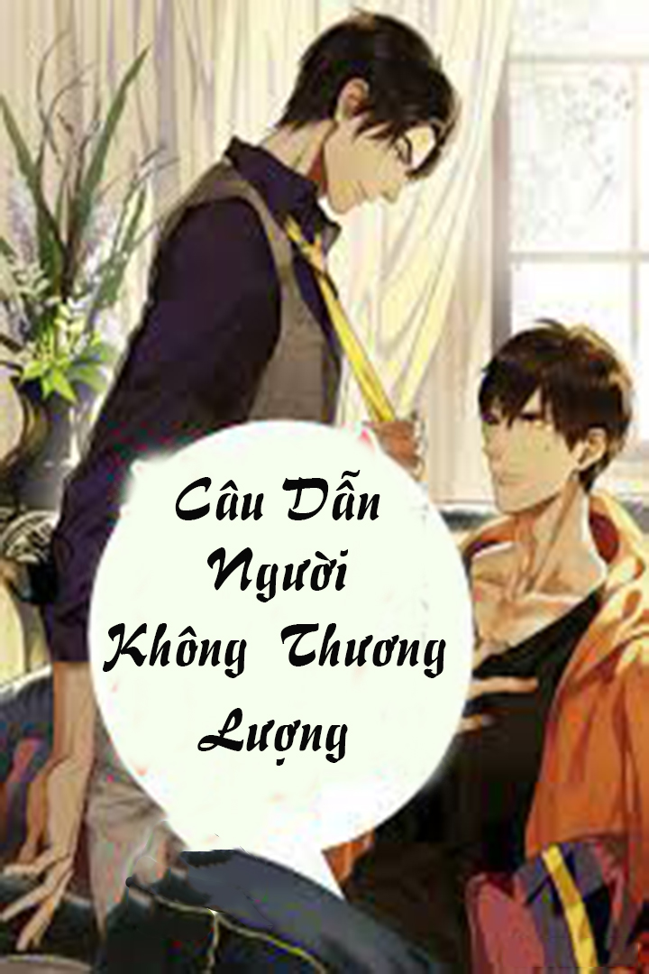 Câu Dẫn Người Không Thương Lượng (Dịch) (Đã Full)