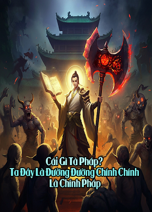 Cái Gì Tà Pháp? Ta Đây Là Đường Đường Chính Chính Là Chính Pháp (Dịch)