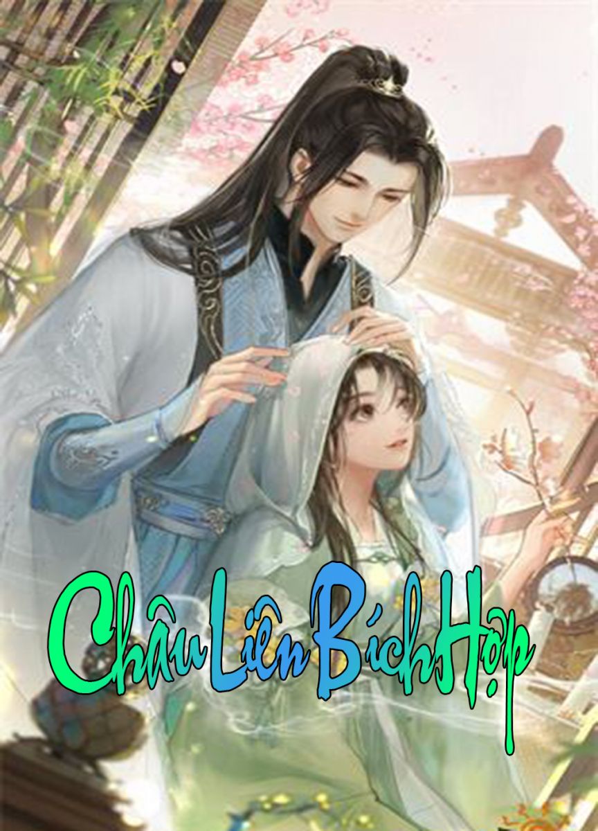 Châu Liên Bích Hợp (Dịch) (Đã Hoàn)