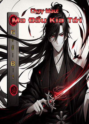 Chạy Mau! Ma Đầu Kia Tới (Dịch)