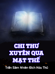 Chi Thư Xuyên Qua Mạt Thế