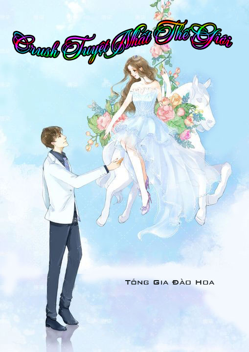 Crush Tuyệt Nhất Thế Giới (Dịch)