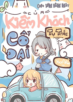 Cuộc Sống Hằng Ngày Của Kiếm Khách Cổ Đại (Dịch) (Đã Full)