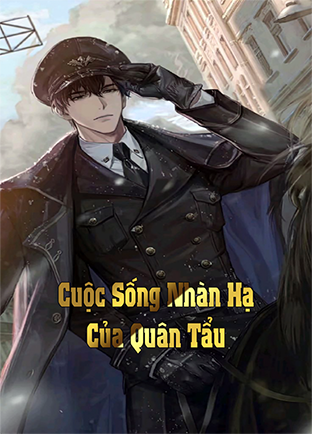 Cuộc Sống Nhàn Hạ Của Quân Tẩu (Dịch) (Đã Full)