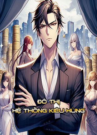Hệ Thống Kiêu Hùng (Dịch)