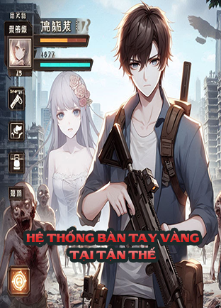 Hệ Thống Bàn Tay Vàng Tại Tận Thế (Dịch)