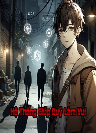Hệ Thống Giúp Quỷ Làm Vui (Dịch)