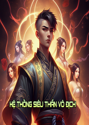 Hệ Thống Siêu Thần Vô Địch (Dịch)