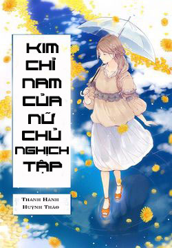 Kim Chỉ Nam Của Nữ Phụ Nghịch Tập (Dịch)