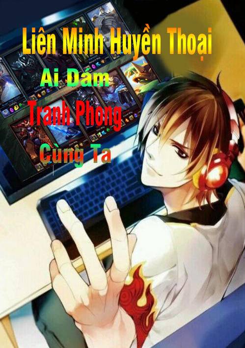 Liên Minh Huyền Thoại, Ai Dám Tranh Phong Cùng Ta (Dịch)