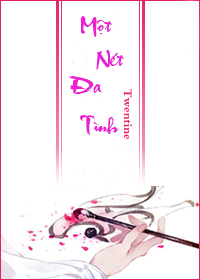 Một Nét Đa Tình (Dịch) (Đã Full)
