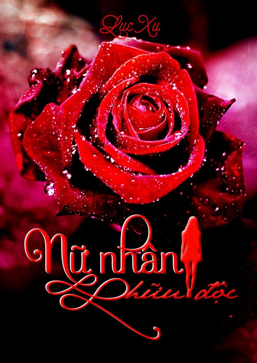 Nữ Nhân Hữu Độc (Dịch) (Đã Full)