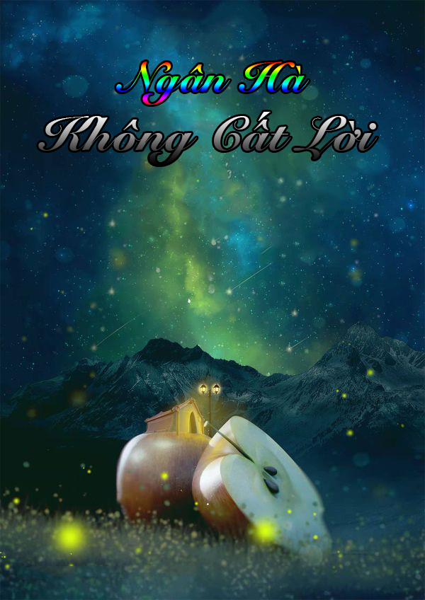 Ngân Hà Không Cất Lời (Dịch) (Đã Full)