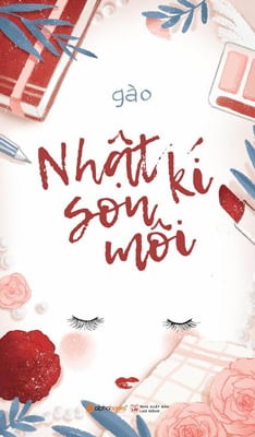 Nhật Ký Son Môi (Đã Full)
