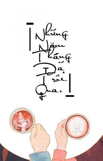 Những Năm Tháng Đã Trôi Qua