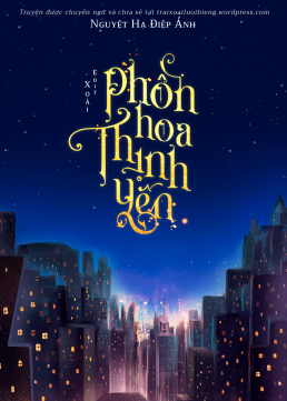 Phồn Hoa Thịnh Yến (Dịch) (9/2018)