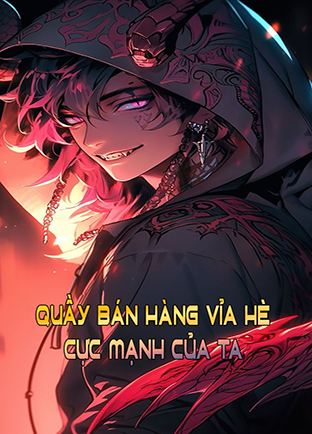 Quầy Bán Hàng Vỉa Hè Cực Mạnh Của Ta (Dịch)