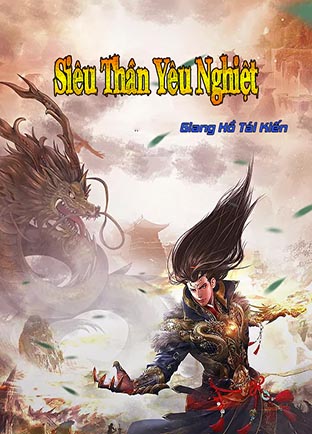 Siêu Thần Yêu Nghiệt (Dịch)