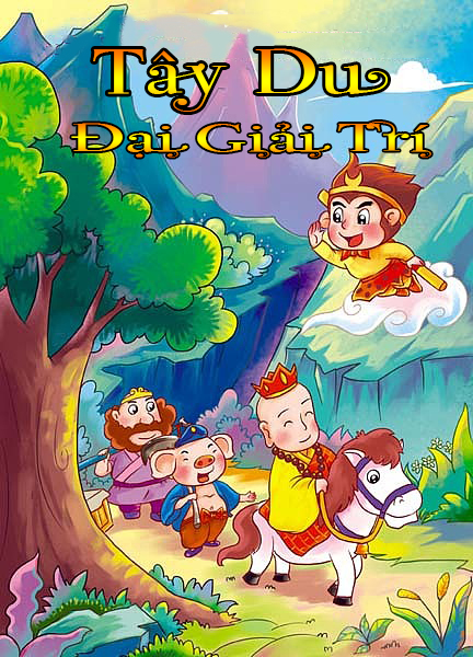Tây Du Đại Giải Trí (Dịch)