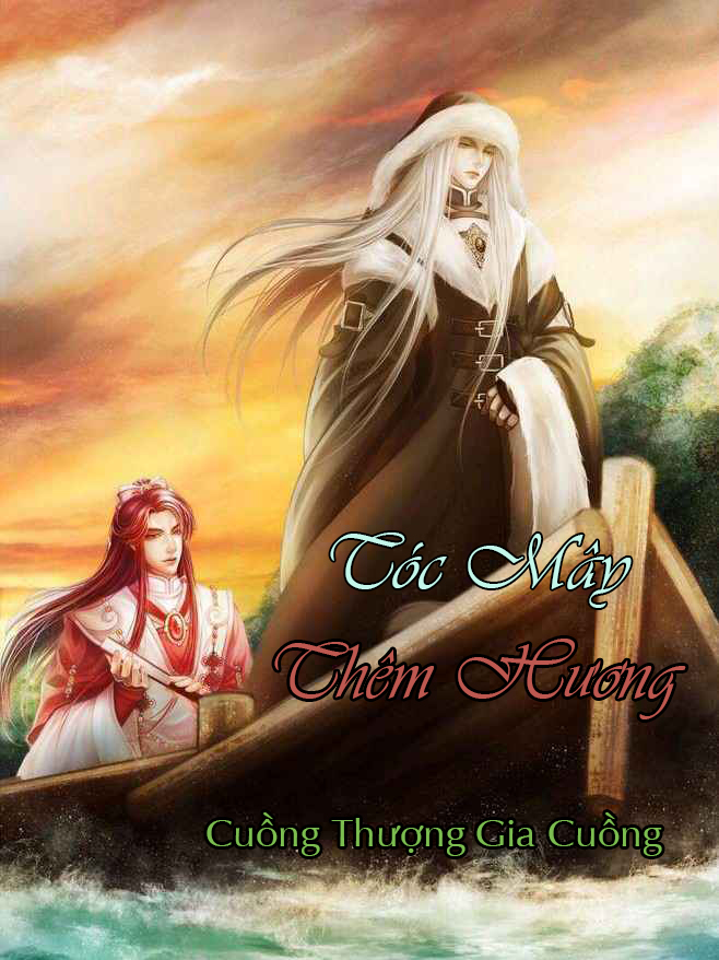 Tóc Mây Thêm Hương (Dịch) (Đã Full)