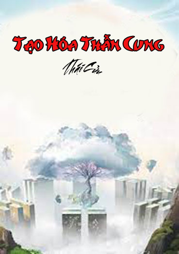Tạo Hóa Thần Cung (Dịch)