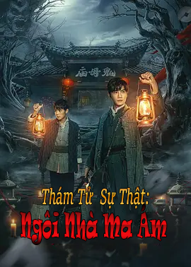 Thám Tử Sự Thật: Ngôi Nhà Ma Ám (Dịch)