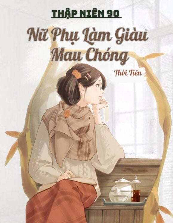 Thập Niên 90: Nữ Phụ Làm Giàu Mau Chóng (Dịch) (Đã Full)