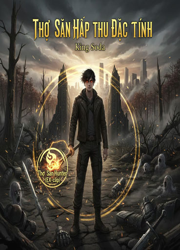 >Thợ Săn Hấp Thu Đặc Tính (Dịch)