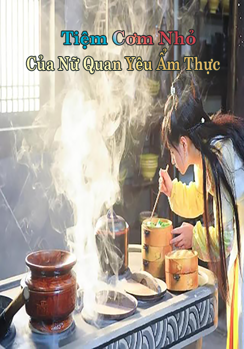 Tiệm Cơm Của Nữ Quan Yêu Ẩm Thực (Dịch)