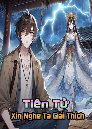 Tiên Tử, Xin Nghe Ta Giải Thích (Dịch)