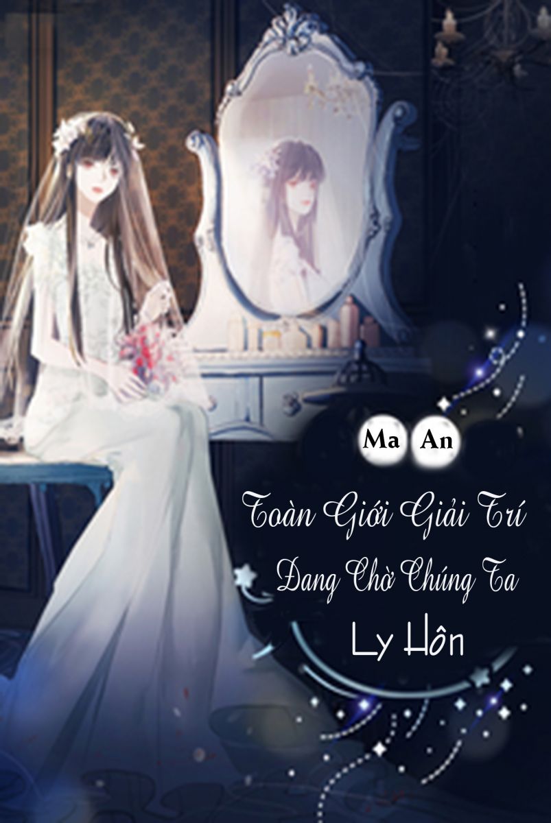 Toàn Giới Giải Trí Đang Chờ Chúng Ta Lý Hôn (Dịch)