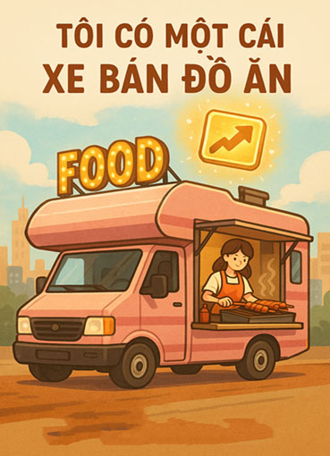 Tôi Có Một Cái Xe Bán Đồ Ăn (Dịch)