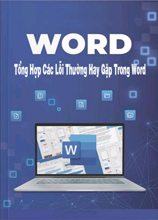 Tổng Hợp Các Lỗi Thường Hay Gặp Trong Word